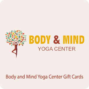 Body and Mind Yoga Center Gift Card